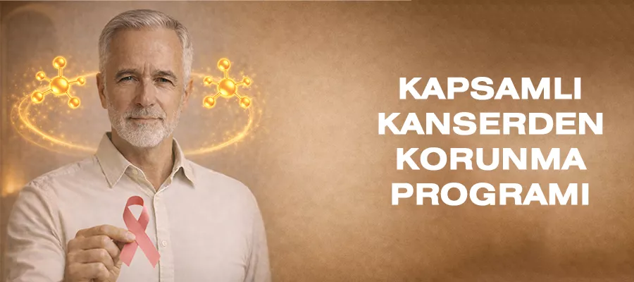 KAPSAMLI KANSERDEN KORUNMA PROGRAMI