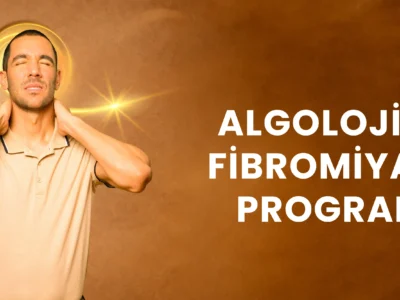 ALGOLOJİ VE FİBROMİYOLOJİ PROGRAMI