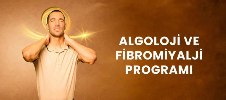 ALGOLOJİ VE FİBROMİYOLOJİ PROGRAMI