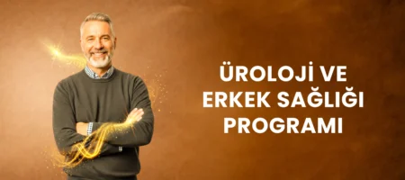 ÜROLOJİ VE ERKEK SAĞLIĞI PROGRAMI