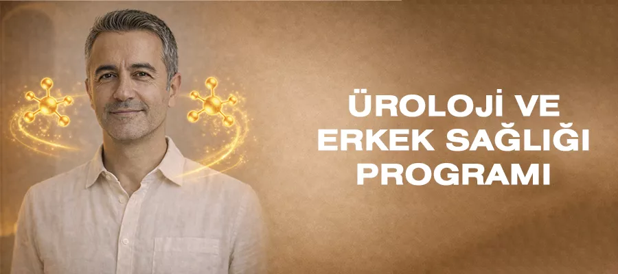 ÜROLOJİ VE ERKEK SAĞLIĞI PROGRAMI
